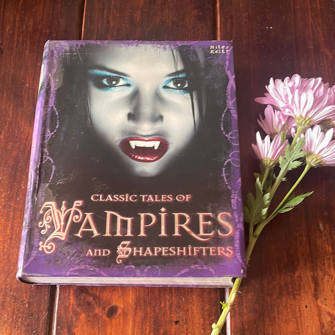 Miles Kelly - Classic Tales of Vampires and Shapeshifters
