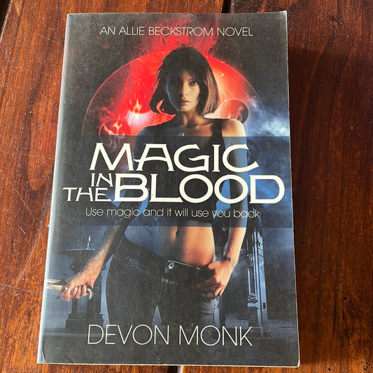 Devon Monk - Magic in the Blood (Book Four of Mortal Instruments series)