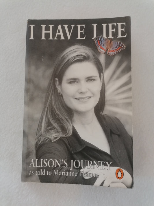 Marianne Thamm - I have life ( Alison's journey)