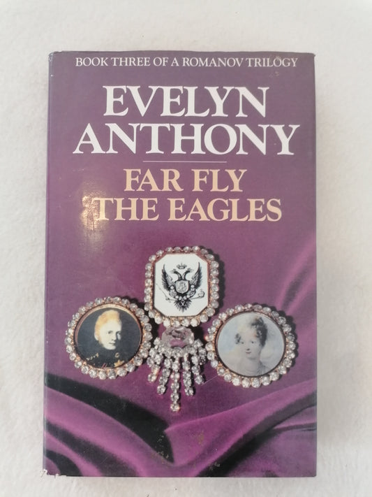 Evelyn Anthony - Far Fly The Eagles