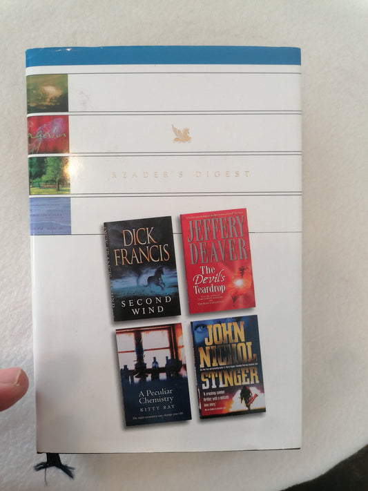Reader's Digest Collection : Dick Francis - Second Wind, Jeffery Deaver - The Devil's Teardrop, Kitty Ray - A Peculiar Chemistry, John Nichol - Stinger